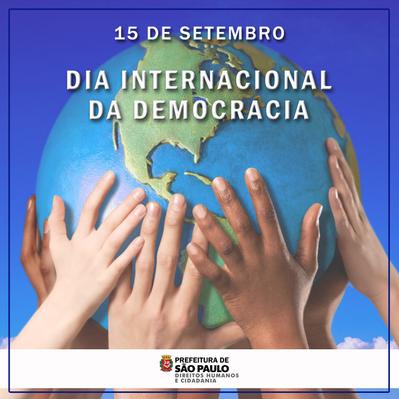 15 De Setembro Dia Internacional Da Democracia Secretaria Municipal De Direitos Humanos E 5310