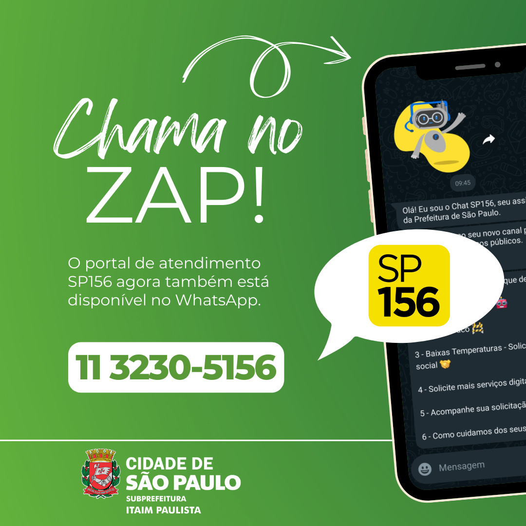Título Chama no Zap, seguido por um texto explicando que o portal de atendimento SP156 agora  também está disponível no WhatsApp. Abaixo está o telefone 11 3230-5156 e um mockup celular com um chat do WhatsApp do lado direito.