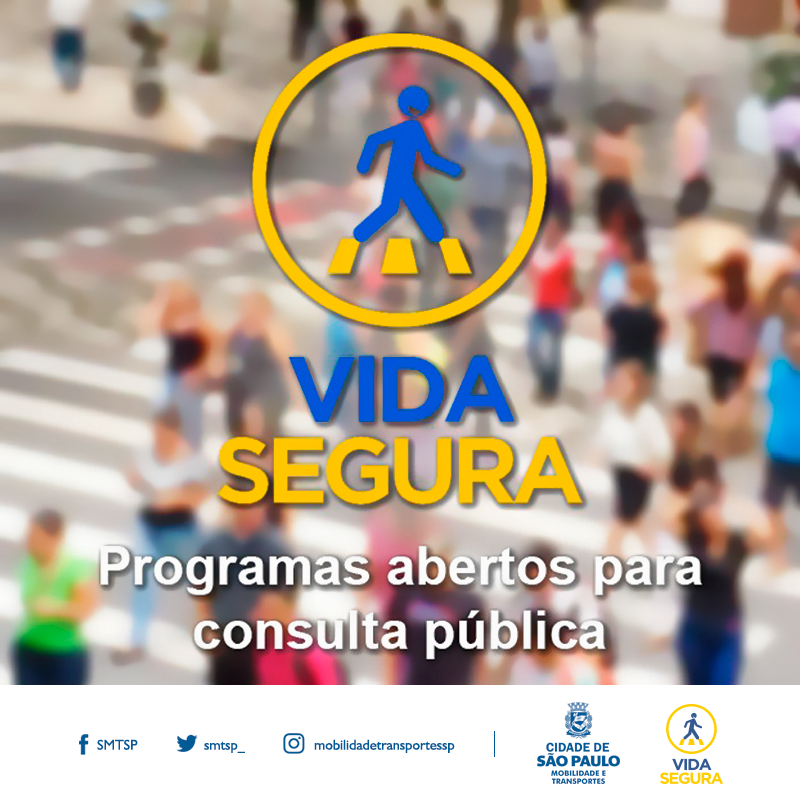 No fundo, imagem de pessoas caminhando em uma via. No centro, em destaque, o logo do projeto Vida Segura. Abaixo do logo, o texto em branco: "Programas abertos para consulta pública"