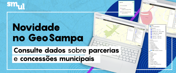 Novidade no GeoSampa. Consulte dados sobre parcerias e concessões municipais. Fotos de notebook e telas do GeoSampa.