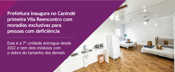Prefeitura inaugura no Canindé primeira Vila Reencontro com moradias exclusivas para pessoas com deficiência.