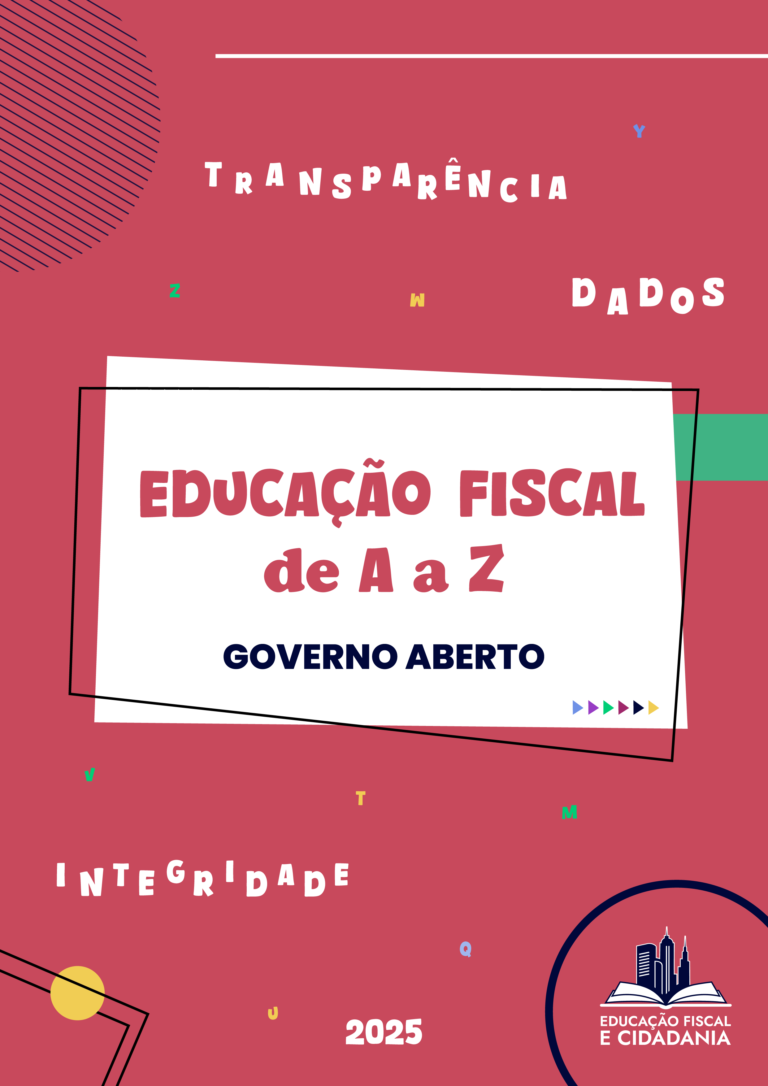 Imagem ilustrativa com texto : Transparência de dados - Educação Fiscal de A a Z - Governo Aberto 2025