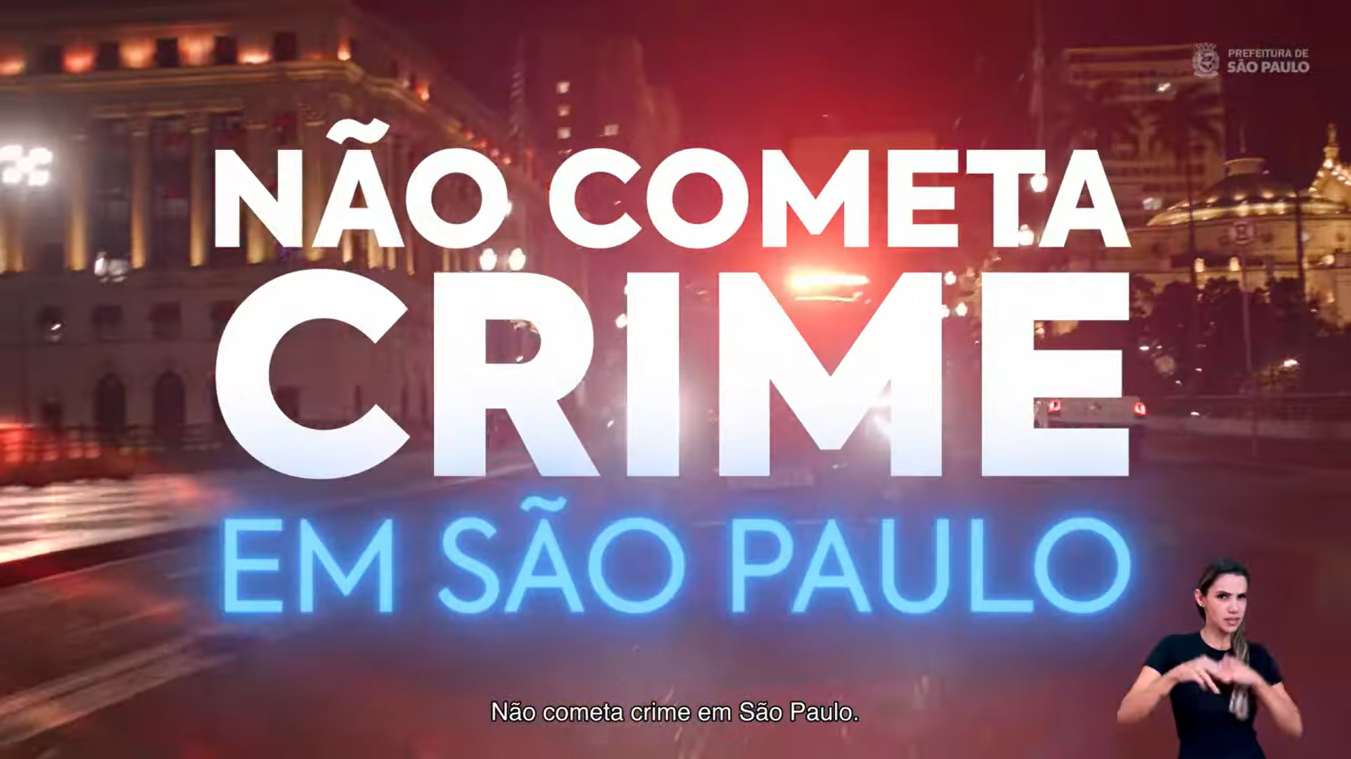 Cartaz escrito: Não cometa crime em São Paulo