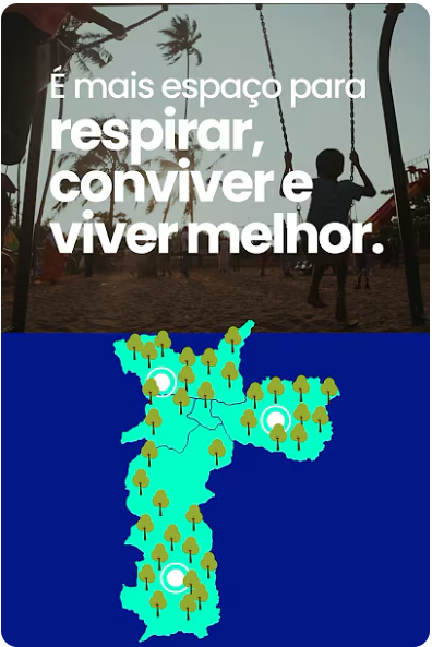 Descrição da imagem para acessibilidade:  A imagem está dividida em duas partes. Na parte superior, há uma fotografia de crianças brincando em um balanço em um parque ao entardecer, com palmeiras ao fundo. Sobre a foto, está escrito em letras grandes e brancas: "É mais espaço para respirar, conviver e viver melhor." Na parte inferior, há um mapa estilizado da cidade de São Paulo, em tons de azul e verde, com vários ícones de árvores espalhados pelo mapa, simbolizando áreas verdes ou parques distribuídos pela cidade.