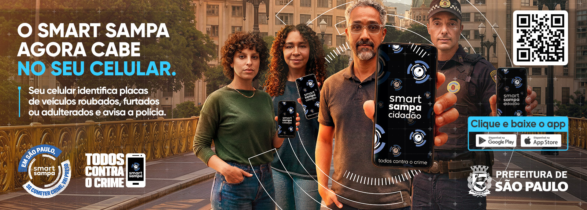 O SMART SAMPA AGORA CABE N? SEU CELULAR. Seu celular identifica placas de veículos roubados, furtados Ou adulterados e avisa a polícia.