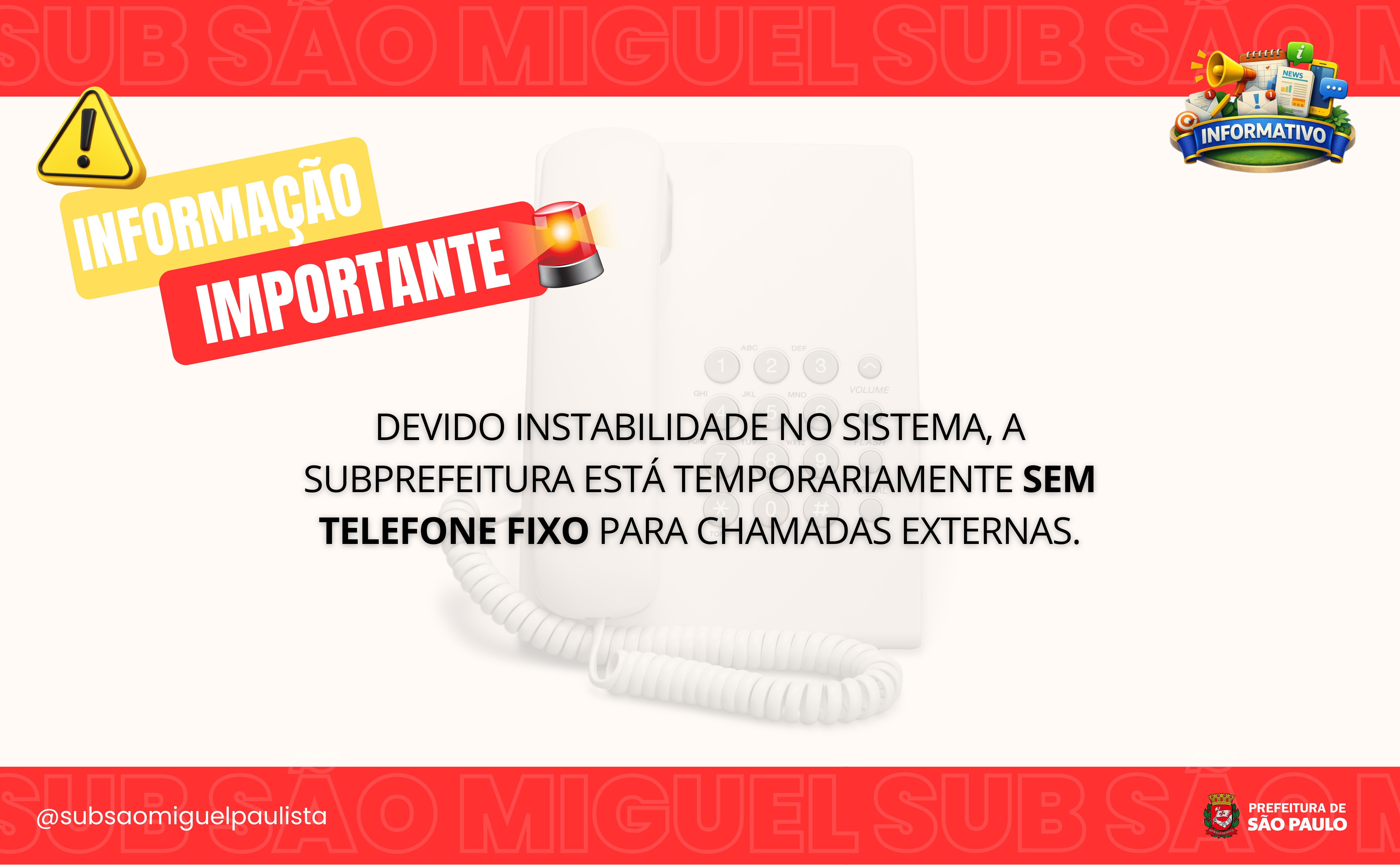 Card informativo com fundo branco e bordas vermelhas. No centro, sobre a imagem de um telefone fixo, o texto comunica que a Subprefeitura está temporariamente sem telefone fixo para chamadas externas devido à instabilidade no sistema. No topo, destacam-se ícones de alerta e o título