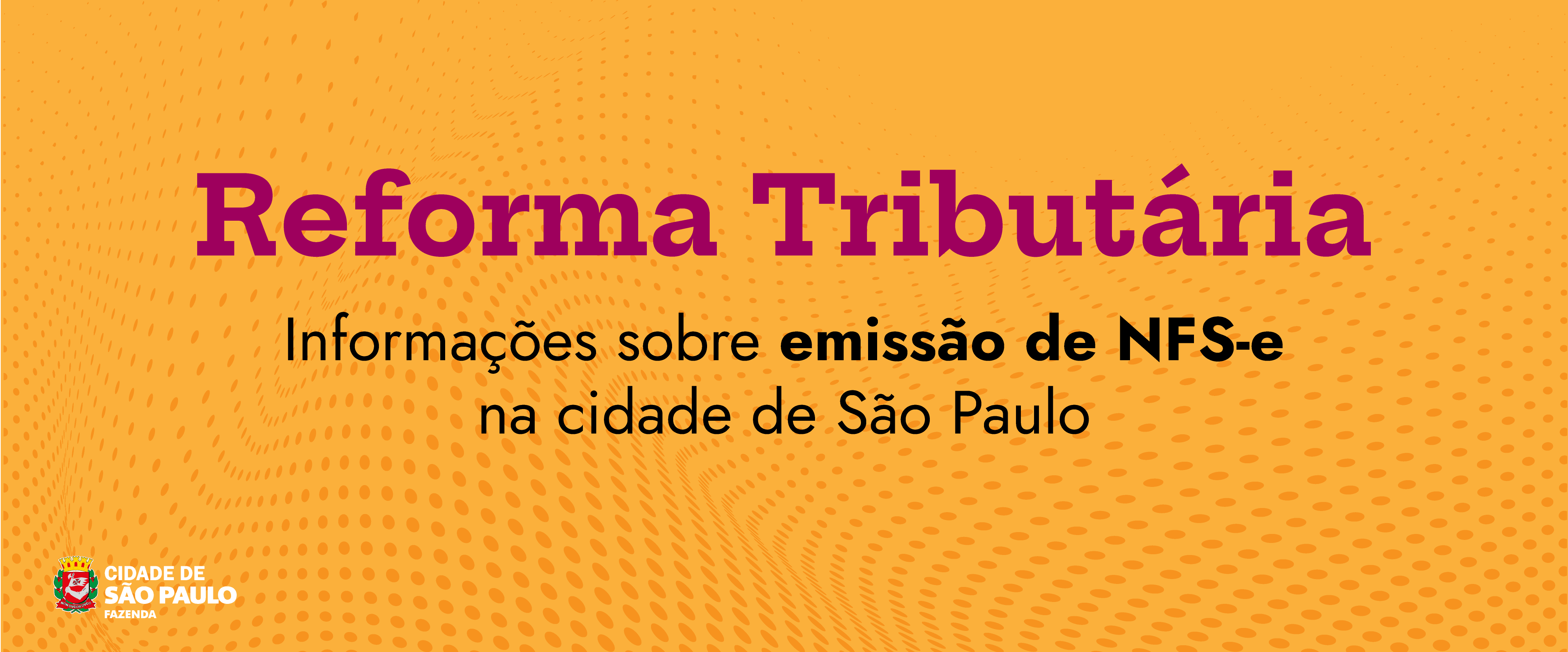 Reforma Tributária - Informações sobre emissão de NFS-e na cidade de São Paulo