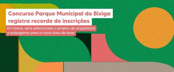Imagem com fundo predominantemente verde em diferentes tonalidades, com textura suave. No canto superior esquerdo, há um bloco branco com cantos arredondados contendo o título em vermelho: “Concurso Parque Municipal do Bixiga registra recorde de inscrições”. Logo abaixo, um segundo bloco branco menor traz o subtítulo em vermelho: “Em breve, será selecionado o projeto de arquitetura e paisagismo para a nova área de lazer”. Ao redor dos textos, a composição apresenta formas geométricas abstratas em cores vibrantes, como amarelo, laranja, rosa e verde-escuro, incluindo um círculo grande amarelo no canto superior direito e blocos irregulares que se sobrepõem na parte inferior, criando um visual moderno e colorido.