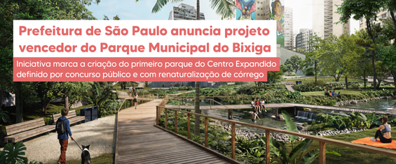 Parque urbano com caminho de madeira, pessoas caminhando e um córrego cercado por vegetação, com prédios ao fundo. Texto informa o projeto vencedor do Parque Municipal do Bixiga e a criação de um novo parque com renaturalização do córrego.