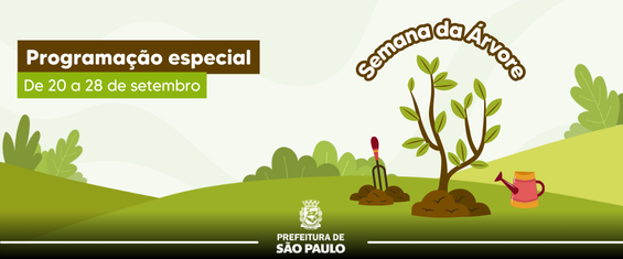 Banner ilustrado da Prefeitura de São Paulo anuncia a Semana da Árvore, com programação especial de 20 a 28 de setembro. A arte mostra um campo verde com uma muda de árvore plantada, ao lado de uma pá, terra e um regador rosa.