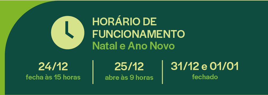 Descrição para cego ver: Imagem informativa com fundo verde escuro e detalhes em verde claro. À esquerda, há um ícone de relógio. Ao centro e à direita, o texto informa o horário de funcionamento no Natal e Ano Novo. Está escrito: “24/12 – fecha às 15 horas”; “25/12 – abre às 9 horas”; “31/12 e 01/01 – fechado”.