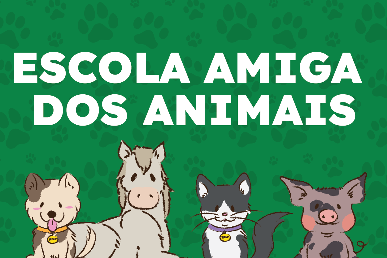 Pra Todos Verem: Banner com fundo verde e estampas de pegadas de patas. No centro, o texto “ESCOLA AMIGA DOS ANIMAIS” em letras brancas e grandes. Na parte inferior, aparecem as ilustrações de um cão, um cavalo, um gato e um porco. A arte divulga o programa Escola Amiga dos Animais, incentivando a educação, o cuidado e o respeito aos animais.