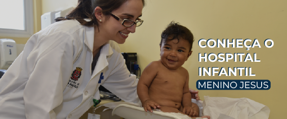 A imagem mostra uma médica em atendimento a uma criança. A legenda é Conheça o hospital infantil Menino Jesus