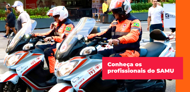 A imagem mostra profissionais do SAMU em motocicletas, ao lado, uma caixa de texto descrito: 