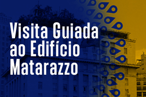 Visita guiada ao Edifício Matarazzo